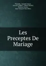 Les Preceptes De Mariage - Jacques Amyot Plutarch