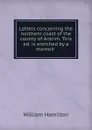 Letters concerning the northern coast of the county of Antrim. This ed. is enriched by a memoir . - William Hamilton