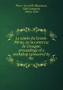 Le zombi du Grand-Perou, ou la comtesse de Cocagne: proceedings of a workshop sponsored by the . - Pierre-Corneille Blessebois