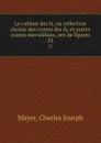 Le cabinet des fs, ou collection choisie des contes des fs, et autres contes merveilleux, orn de figures. 23 - Charles Joseph Mayer