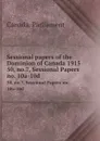 Sessional papers of the Dominion of Canada 1915. 50, no.7, Sessional Papers no. 10a-10d - Canada. Parliament