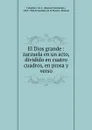 El Dios grande : zarzuela en un acto, dividido en cuatro cuadros, en prosa y verso - Manuel Fernández Caballero