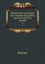 Memoires et avantures d.un homme de qualite, quis.est retire du monde. 5 - Prévost