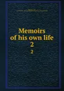 Memoirs of his own life. 2 - Tate Wilkinson