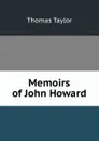 Memoirs of John Howard - Thomas Taylor