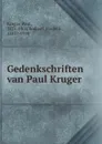 Gedenkschriften van Paul Kruger - Paul Kruger