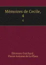 Memoires de Cecile,. 4 - Éléonore Guichard