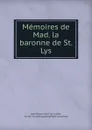 Memoires de Mad. la baronne de St. Lys - Jean-Pierre-Louis de Luchet