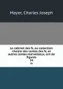 Le cabinet des fs, ou collection choisie des contes des fs, et autres contes merveilleux, orn de figures. 34 - Charles Joseph Mayer