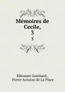 Memoires de Cecile,. 3 - Éléonore Guichard