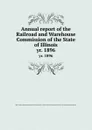 Annual report of the Railroad and Warehouse Commission of the State of Illinois. yr. 1896 - Illinois. Railroad and Warehouse Commission