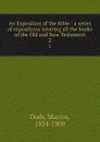 An Exposition of the Bible : a series of expositions covering all the books of the Old and New Testament. 2 - Marcus Dods
