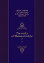 The works of Thomas Carlyle. 7 - Thomas Carlyle