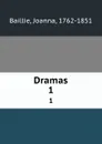 Dramas. 1 - Joanna Baillie