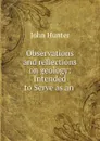 Observations and reflections on geology: Intended to Serve as an . - Hunter John