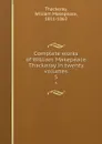 Complete works of William Makepeace Thackeray in twenty volumes. 5 - William Makepeace Thackeray