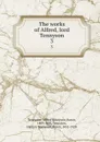 The works of Alfred, lord Tennyson. 3 - Alfred Tennyson
