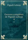 Oeuvres completes de Pigault Lebrun. 4 - Pigault-Lebrun