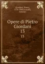 Opere di Pietro Giordani. 13 - Pietro Giordani