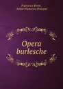 Opera burlesche - Francesco Berni