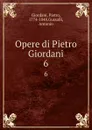 Opere di Pietro Giordani. 6 - Pietro Giordani