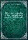 Pieces interessantes et peu connues, pour servir a l.histoire et a la . 1 - Pierre Antoine de La Place