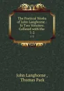 The Poetical Works of John Langhorne.: In Two Volumes. Collated with the . 1-2 - John Langhorne