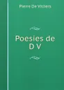 Poesies de D V. - Pierre de Villiers