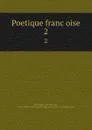 Poetique francoise. 2 - Jean François Marmontel