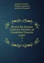 Recueil des factums d.Antoine Furetiere de l.Academie Francois: contre . 2 - Antoine Furetière