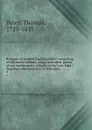 Reliques of ancient English poetry: consisting of old heroic ballads, songs, and other pieces of our earlier poets, (chiefly of the lyric kind.) Together with some few of later date. 3 - Thomas Percy