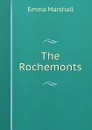 The Rochemonts - Emma Marshall