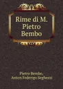 Rime di M. Pietro Bembo - Pietro Bembo