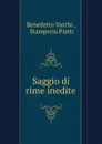Saggio di rime inedite - Benedetto Varchi