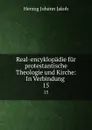 Real-encyklopadie fur protestantische Theologie und Kirche: In Verbindung . 15 - Herzog Johann Jakob