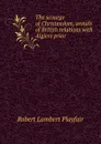 The scourge of Christendom, annals of British relations with Algiers prior . - Robert Lambert Playfair