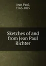 Sketches of and from Jean Paul Richter - Jean Paul
