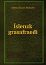 Islenzk grasafrae.i - Óddur Jónsson Hjaltalín