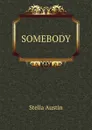 SOMEBODY - Stella Austin