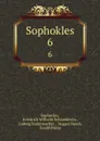 Sophokles. 6 - Sophocles