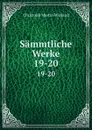 Sammtliche Werke. 19-20 - C.M. Wieland