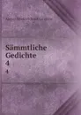 Sammtliche Gedichte. 4 - August Friedrich Ernst Langbein