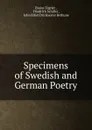 Specimens of Swedish and German Poetry - Esaias Tegnér
