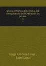 Storia pittorica della Italia, dal risorgimento delle belle arti fin presso . 5 - Luigi Antonio Lanzi