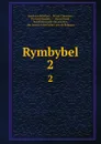 Rymbybel. 2 - Jacob van Maerlant