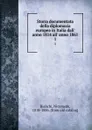 Storia documentata della diplomazia europea in Italia dall. anno 1814 all. anno 1861. 1 - Nicomede Bianchi