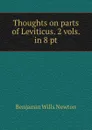 Thoughts on parts of Leviticus. 2 vols. in 8 pt - Benjamin Wills Newton