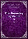 The Towneley mysteries. 3 - James Raine