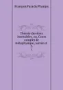 Theorie des etres insensibles, ou, Cours complet de metaphysique, sacree et . 3 - François Para du Phanjas