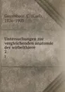 Untersuchungen zur vergleichenden anatomie der wirbelthiere. 2 - Carl Gegenbaur